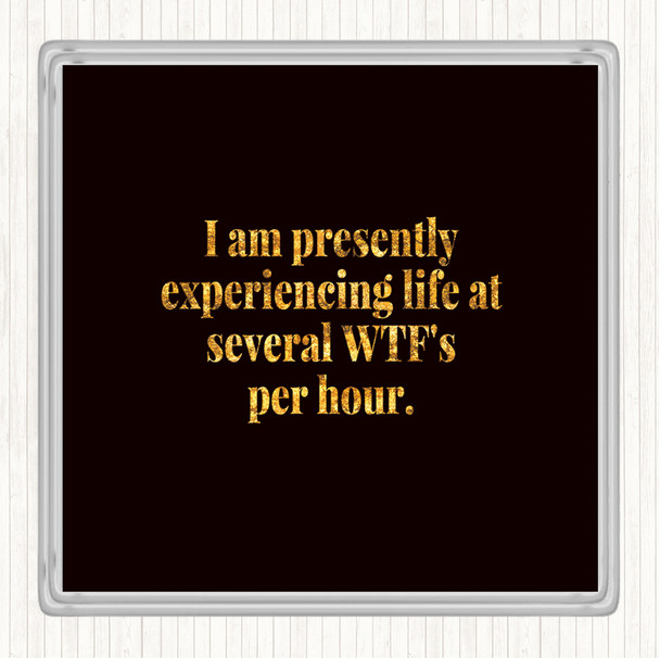 Black Gold Wtf'S Per Hour Quote Coaster