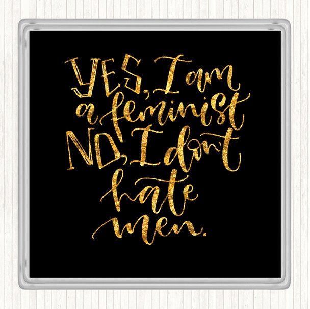 Black Gold Yes Feminist Quote Coaster
