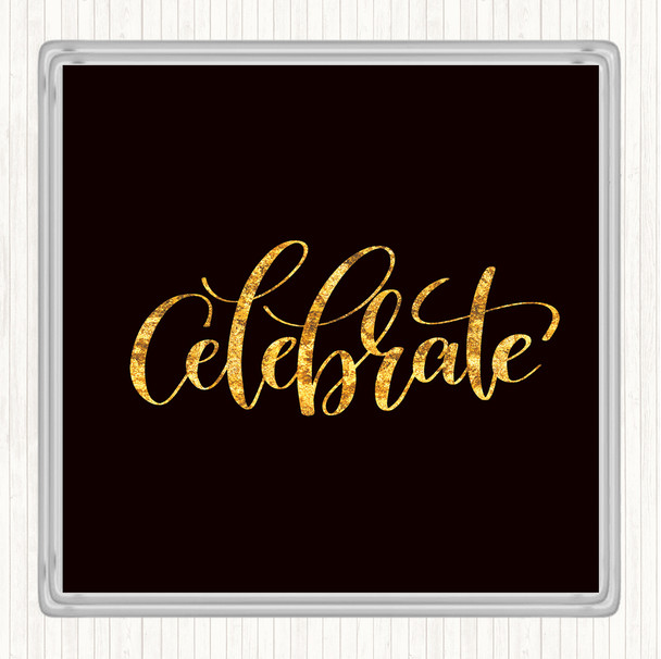 Black Gold Celebrate Swirl Quote Coaster