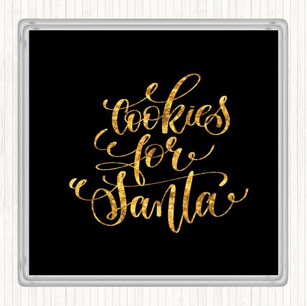 Black Gold Christmas Cookies For Santa Quote Coaster