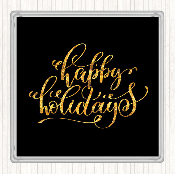 Black Gold Christmas Happy Holidays Quote Coaster