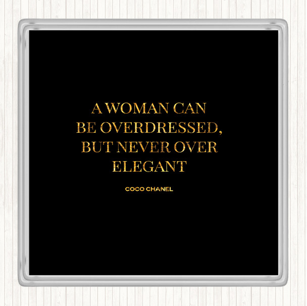 Black Gold Coco Chanel Over Elegant Quote Coaster