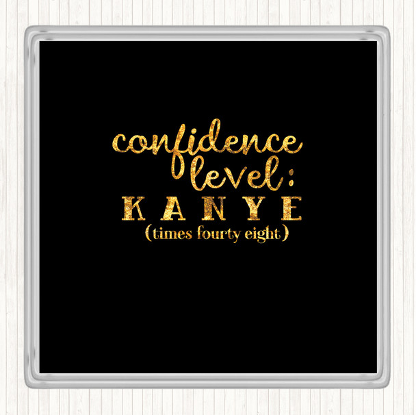 Black Gold Confidence Level Quote Coaster