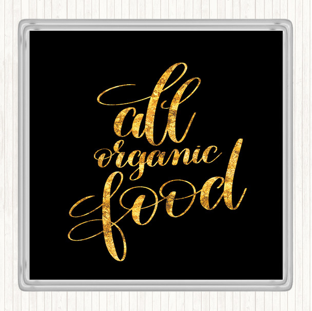 Black Gold All Organic Food Quote Coaster
