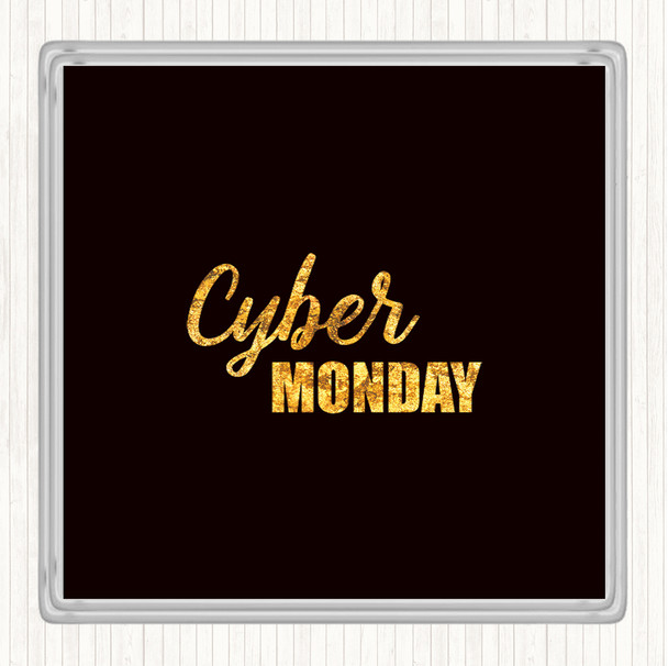 Black Gold Cyber Monday Quote Coaster