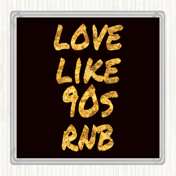 Black Gold 90S Rnb Quote Coaster