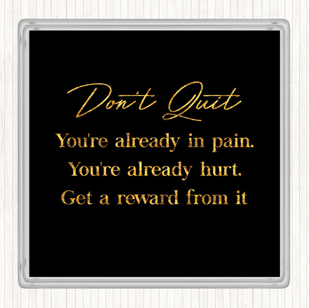 Black Gold Don't Quit Quote Coaster Black Gold Don't Quit Quote Coaster