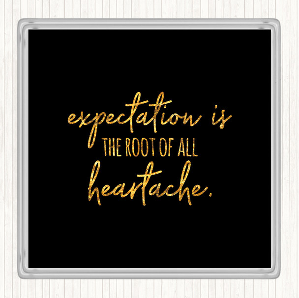 Black Gold Expectation Quote Coaster