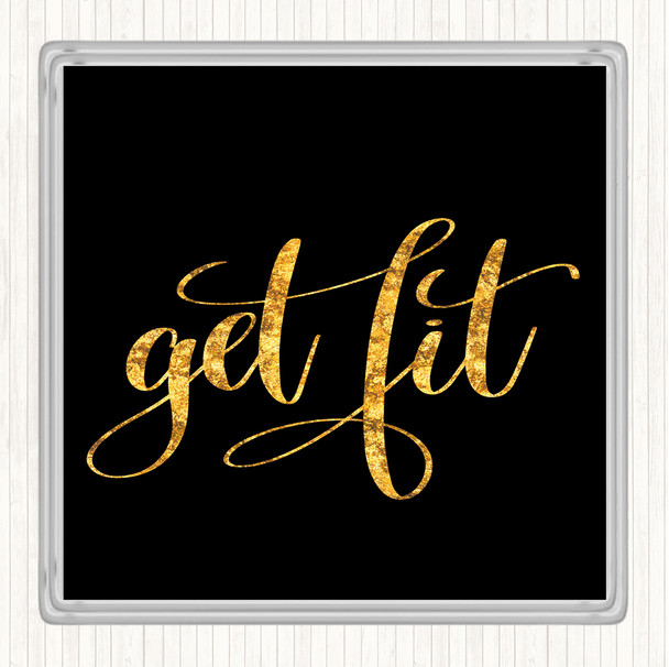 Black Gold Get Fit Quote Coaster