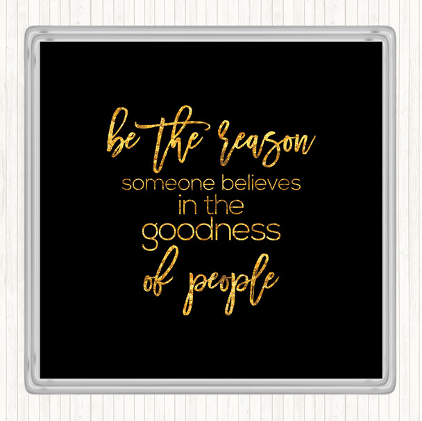 Black Gold Goodness Of People Quote Coaster