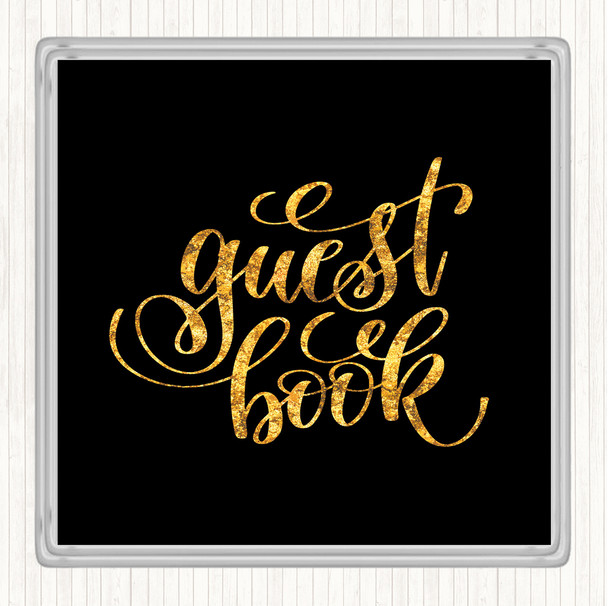 Black Gold Guest Book Quote Coaster