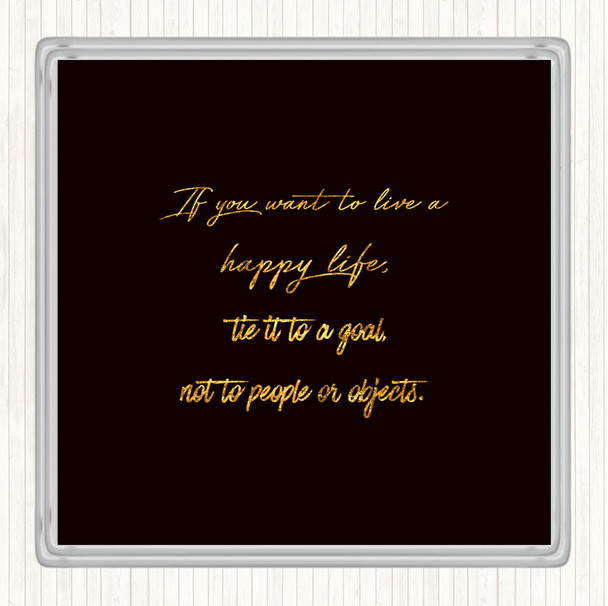 Black Gold Happy Life Quote Coaster