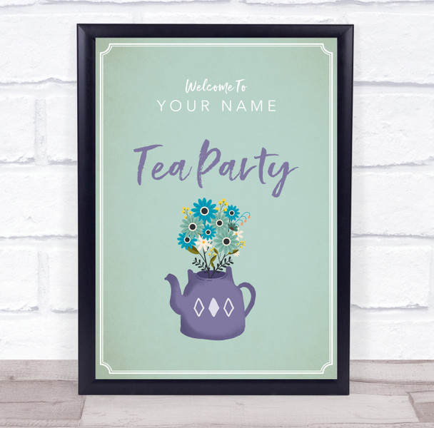 Flowers In The Purple Teapot Welcome Tea Personalised Event Party Sign
