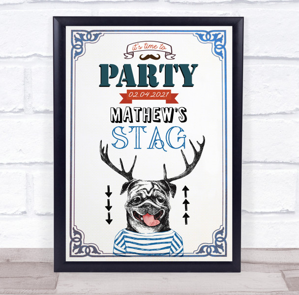 Funny Pug Stag Do Time To Personalised Event Occasion Party Decoration Sign