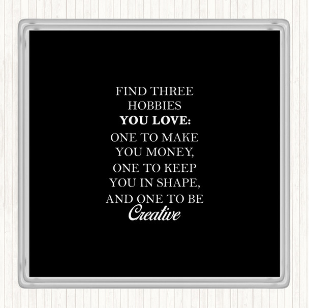 Black White Hobbies Quote Coaster