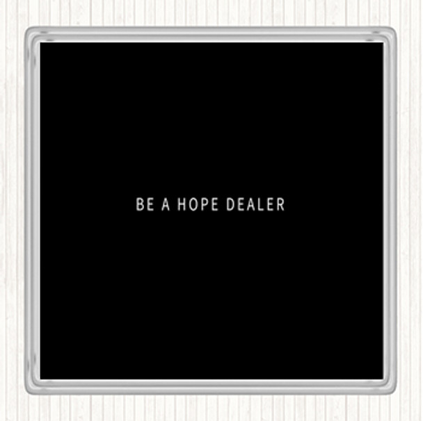 Black White Hope Dealer Quote Coaster