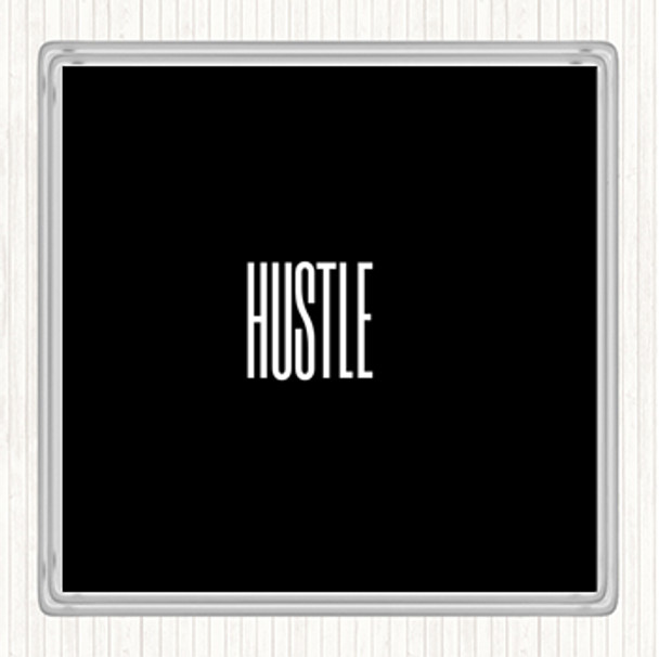 Black White Hustle Quote Coaster