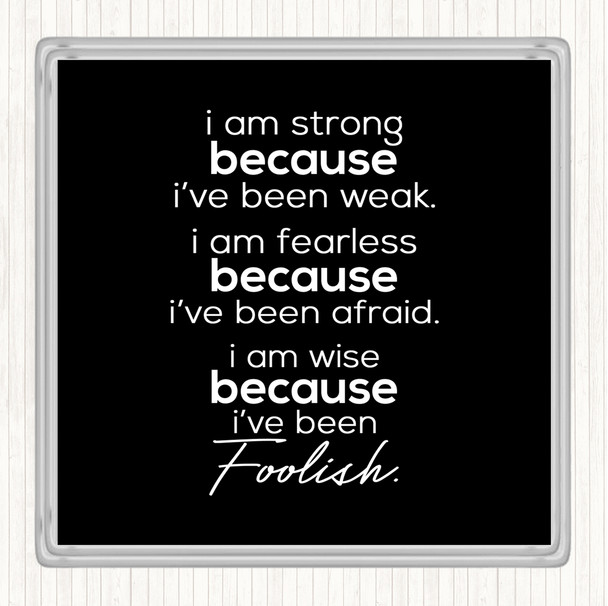 Black White I Am Strong Quote Coaster