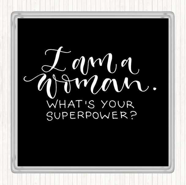 Black White I Am Woman Quote Coaster