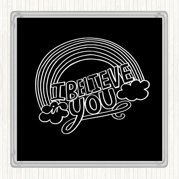 Black White I Believe Unicorn Quote Coaster