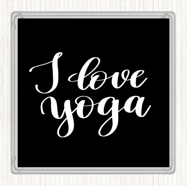 Black White I Love Yoga Quote Coaster