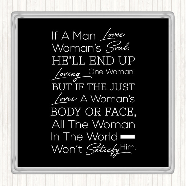 Black White If A Man Loves Quote Coaster