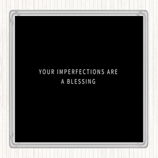 Black White Imperfections Are A Blessing Quote Coaster