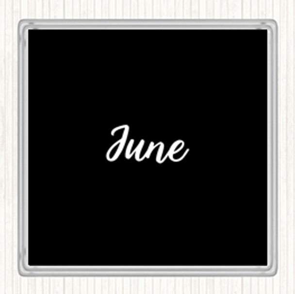 Black White June Quote Coaster