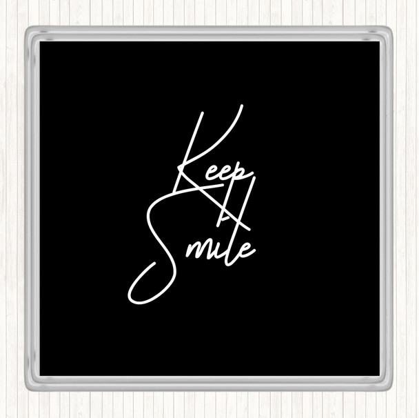 Black White Keep A Smile Quote Coaster