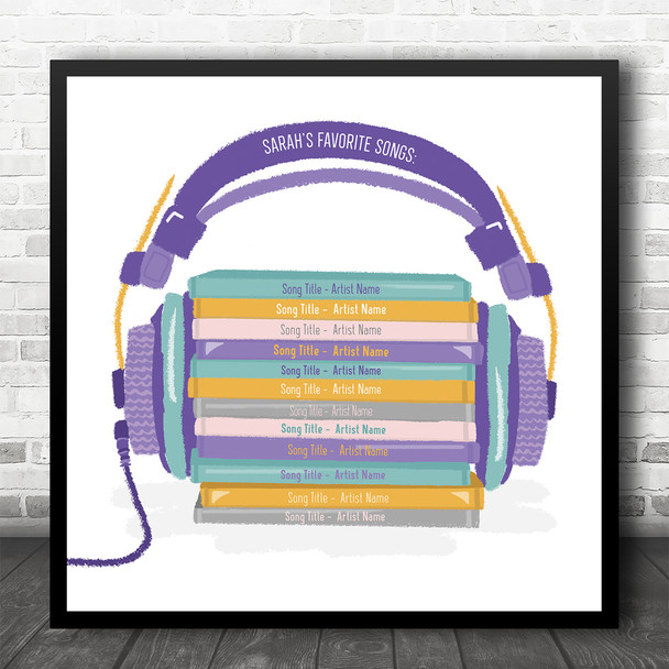 Cd Pile Headphones Favourite Any Songs Compilation Square Personalised Music Song Lyric Art Print