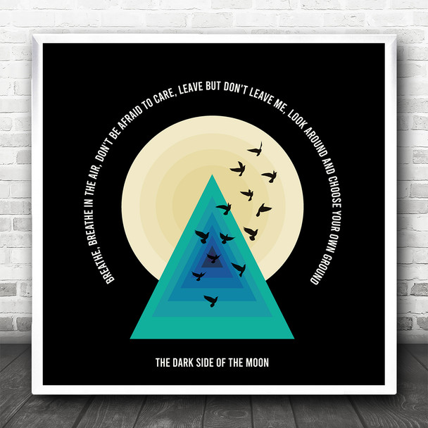 Pink Floyd Breathe Turquoise Triangle Birds And Moon Square Music Song Lyric Art Print