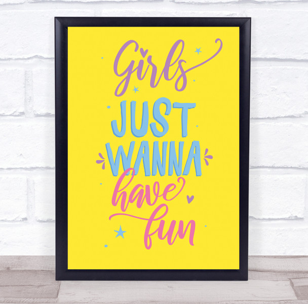 Cyndi Lauper Girls Just Want To Have Fun Yellow Typography Music Song Lyric Wall Art Print