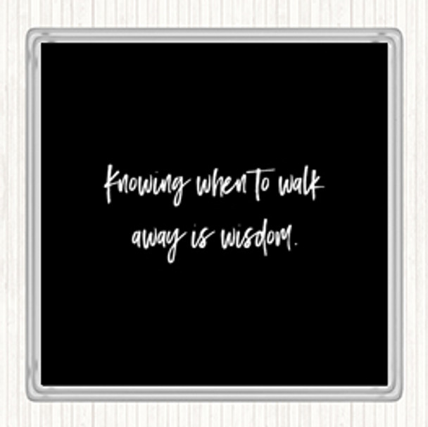 Black White Knowing When Quote Coaster