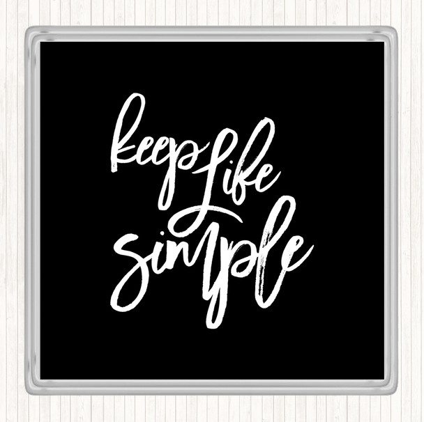 Black White Life Simple Quote Coaster