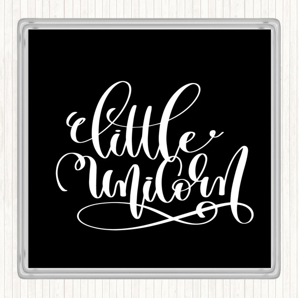 Black White Little Unicorn Quote Coaster