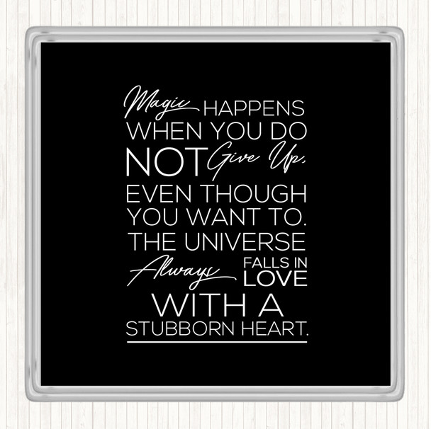 Black White Magic Happens Quote Coaster