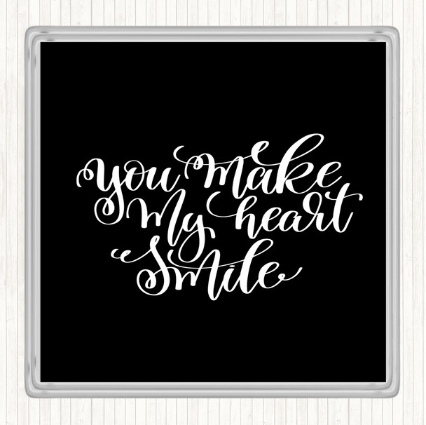 Black White Make My Heart Smile Quote Coaster