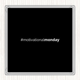 Black White Motivational Monday Quote Coaster