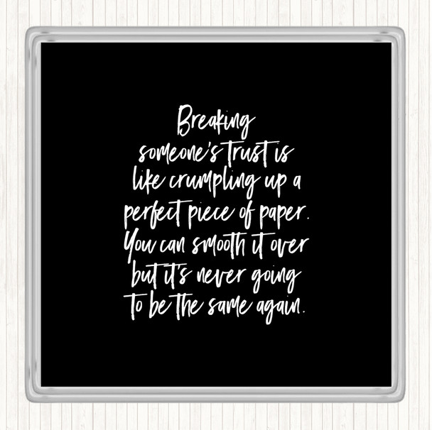 Black White Never Be The Same Quote Coaster