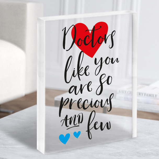Doctors Like You Are So Precious Thank You Doctor Text Hearts Gift Acrylic Block