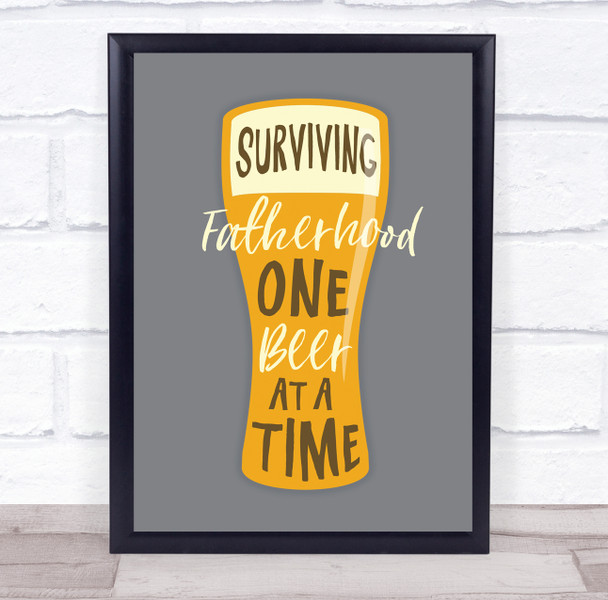 Surviving Fatherhood One Beer At A Time Quote Beer Dad Personalised Gift Print