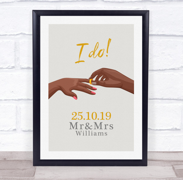 I Do Dark Skin Wedding Hands Anniversary Date Gold Personalised Gift Print