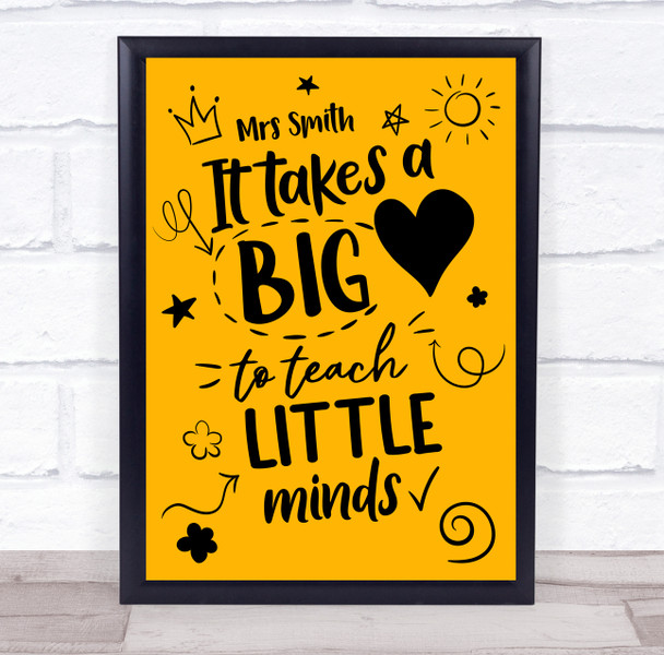 Yellow It Takes A Big Heart Teacher Thank You School Personalised Gift Print