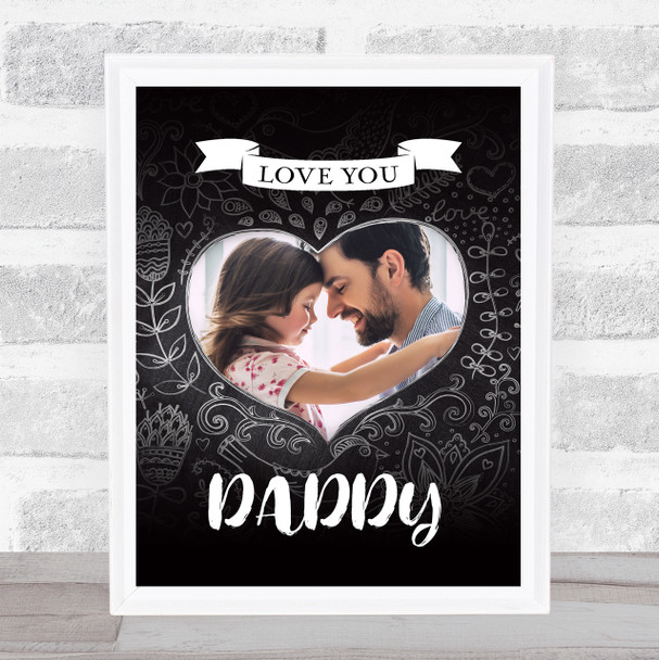 Chalk Patterns Heart Photo Love Family Dad Daddy Personalised Gift Print