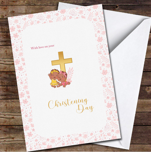 Pink Flowers Christening Cross And Dark Skin Baby Girl Twins Personalised Card