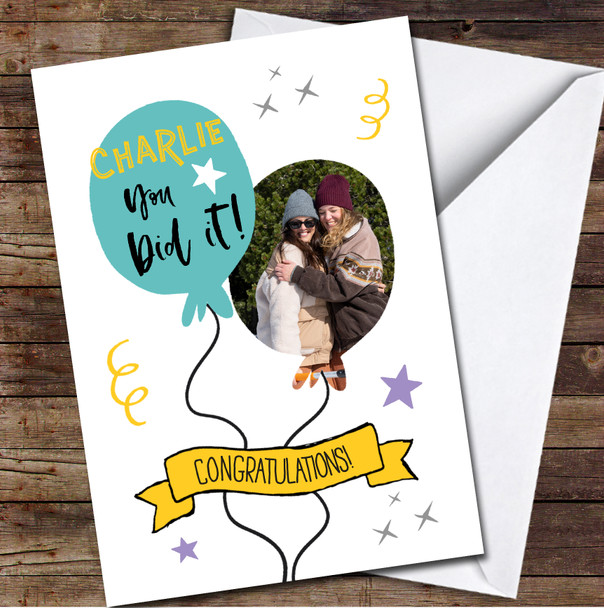 You Did it! Congratulations Balloons Photo Any Occasion Personalised Card