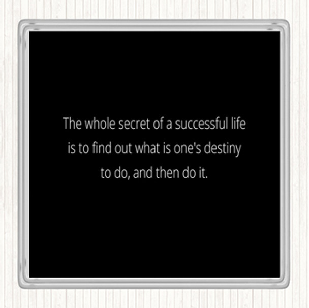 Black White Secret Of Successful Life Quote Coaster