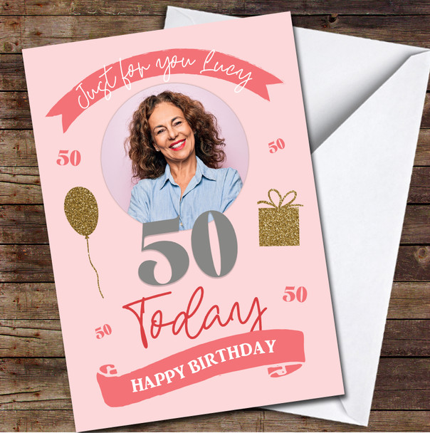 50 Today 50th Peach Female Gift Balloons Banner Photo Personalised Birthday Card