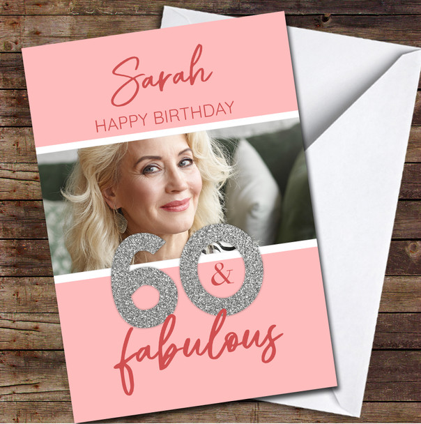 60th Peach Silver Glitter 60 & Fabulous Photo Personalised Birthday Card