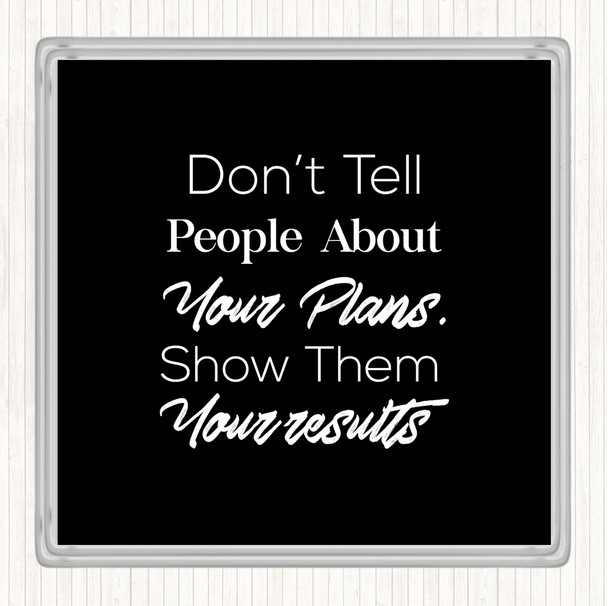 Black White Show Results Quote Coaster